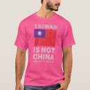 Search for taiwan is not china tshirts Chinese