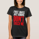 Search for dont touch me tshirts Free