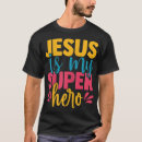 Search for jesus is my superhero tshirts Powerful