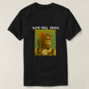 Search for april fools tshirts Humor