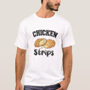 Search for chicken strips tshirts Funny