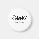 Search for snarky magnets Sarcastic