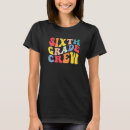 Search for 6th grade teacher tshirts Sixth