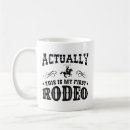 Search for first rodeo mugs Funny