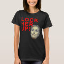 Search for crooked hillary clinton tshirts Lock her up