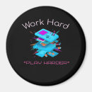 Search for so hard magnets Work hard play harder