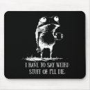 Search for frog sayings mouse mats I have to