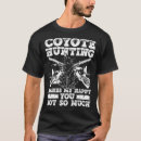 Search for coyote hunting tshirts Makes