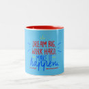Search for dream quotes mugs Dream big work hard