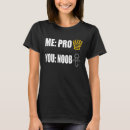 Search for noob tshirts Pro