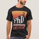 Search for phd humor tshirts College