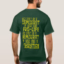 Search for pro life tshirts Democrat