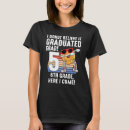 Search for 5th grade graduation tshirts 6th
