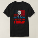 Search for i voted trump tshirts Conservative