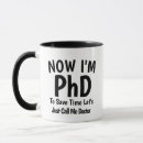 Search for funny doctor joke mugs Phd