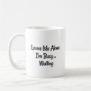 Search for wait for me mugs Humour