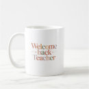 Search for welcome back teacher mugs Back to school