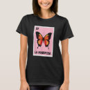 Search for mariposa tshirts Mexican