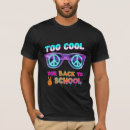 Search for too cool for school tshirts First day of school