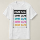 Search for i dont care tshirts Cool