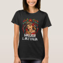 Search for latina tshirts Chingona