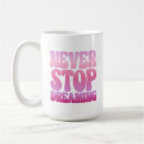 Search for never stop mugs Cute