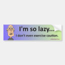 Search for lazy bumper stickers Humour