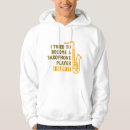 Search for saxophone hoodies Funny