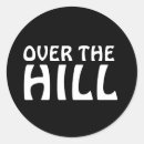 Search for funny over the hill stickers Age