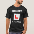 Search for sous chef tshirts Job