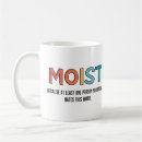 Search for moist mugs Humour