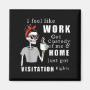 Search for funny work magnets Home