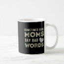 Search for bad words mugs Moms