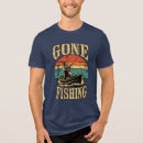 Search for gone fishing tshirts Dad