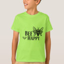 Search for bee happy tshirts Bees