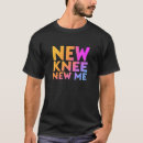 Search for knee replacement tshirts Surgery