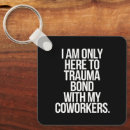 Search for coworker key rings Funny