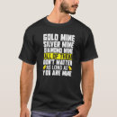 Search for gold mine tshirts Pick