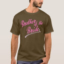 Search for brother of the bride tshirts Engagement