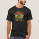 Search for i like turtles tshirts Tortoise
