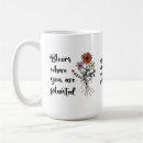 Search for bloom where you are planted mugs Flowers