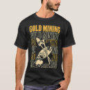 Search for gold digger tshirts Treasure