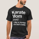 Search for karate mom tshirts Fighting