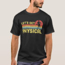 Search for lets get physical tshirts Gym