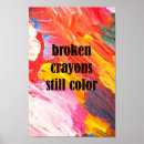 Search for broken crayons still color Quotes