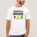 Search for apathy tshirts Quote