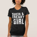 Search for freaky tshirts Funny