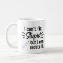Search for i fix stupid mugs Sarcasm