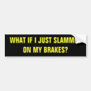 Search for brake check bumper stickers Road rage