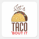 Search for taco bout it stickers Tacos